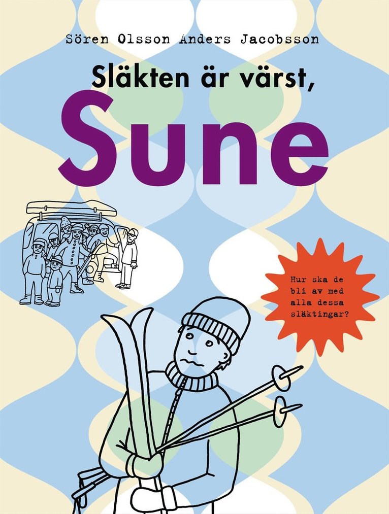 Sören Olsson, Anders Jacobsson - Släkten är värst, Sune, Kartonnage