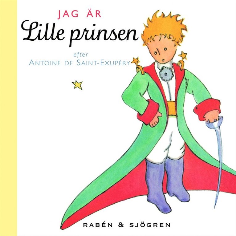 Antoine de Saint-Exupéry - Jag är lille prinsen : Je suis le petit prince, Kartonnage
