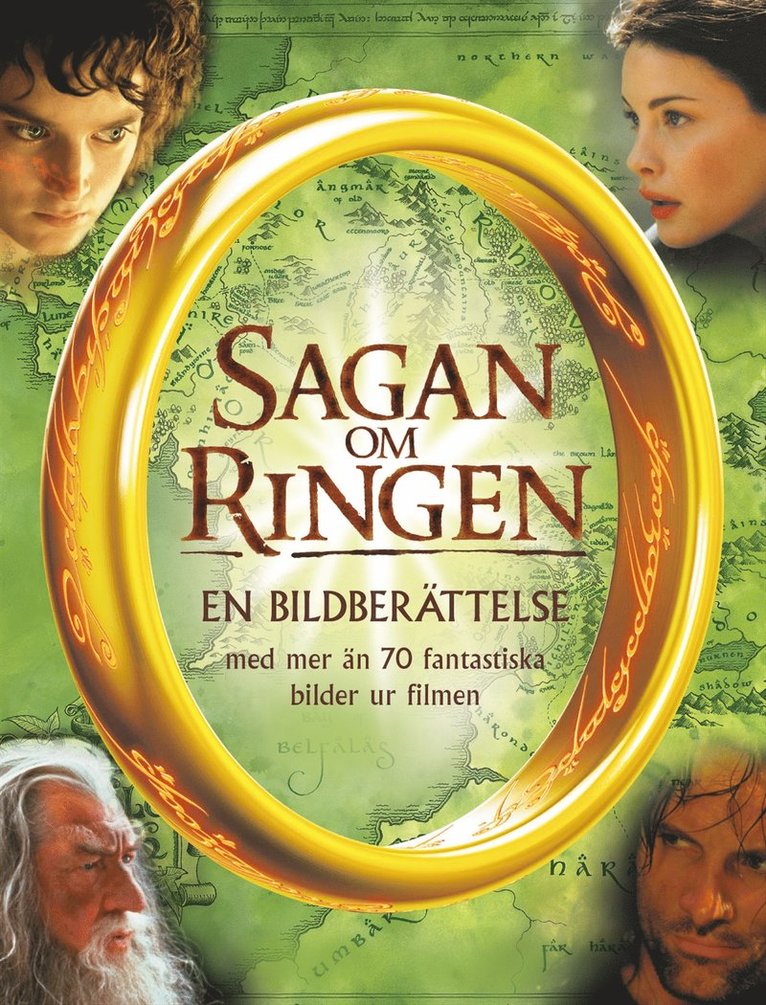Sagan om ringen : en bildberättelse : [med mer än 70 fantastiska bilder ur filmen]