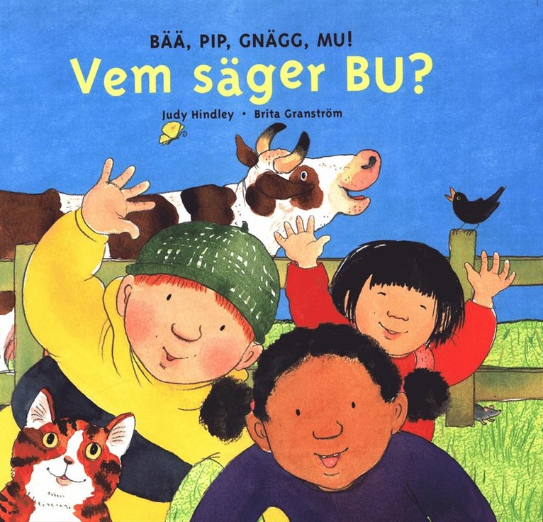 Vem säger bu? : Bää, pip, gnägg, mu!