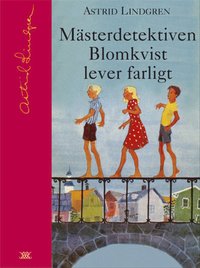 bokomslag Mästerdetektiven Blomkvist lever farligt