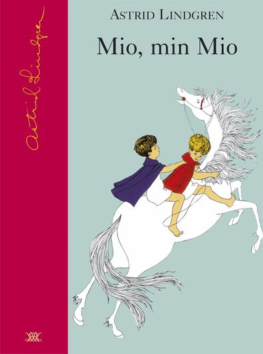 Astrid Lindgren - Mio, min Mio, Inbunden