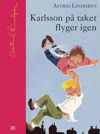 bokomslag Karlsson på taket flyger igen