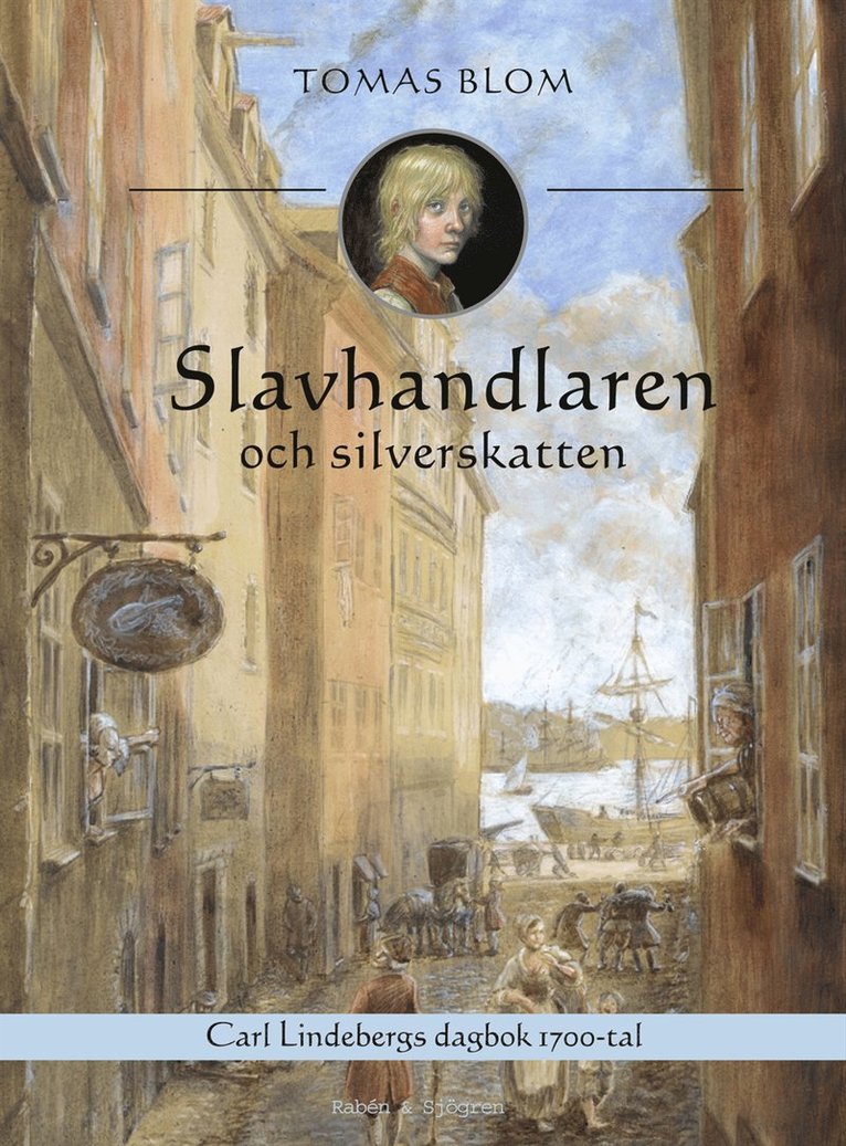 Slavhandlaren och silverskatten : Carl Lindebergs dagbok 1743