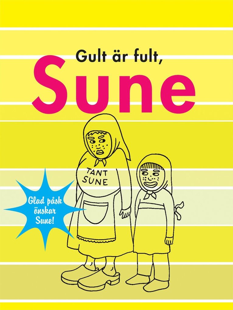 Anders Jacobsson, Sören Olsson - Gult är fult, Sune, Kartonnage