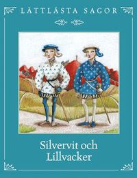 bokomslag Silvervit och Lillvacker