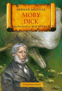 bokomslag Moby Dick : Den vita valen