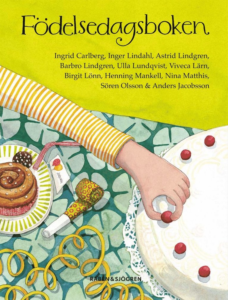 Ingrid Carlberg, Anders Jacobsson, Inger Lindahl, Barbro Lindgren, Viveca Lärn, Sören Olsson, Astrid Lindgren, Malin Bergman, Ulla Lundqvist, Birgit Lönn, Nina Matthis - Födelsedagsboken, Kartonnage