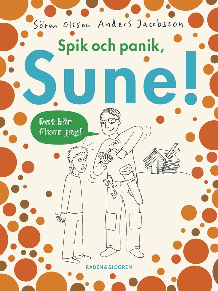 Anders Jacobsson, Sören Olsson - Spik och panik, Sune!, Kartonnage