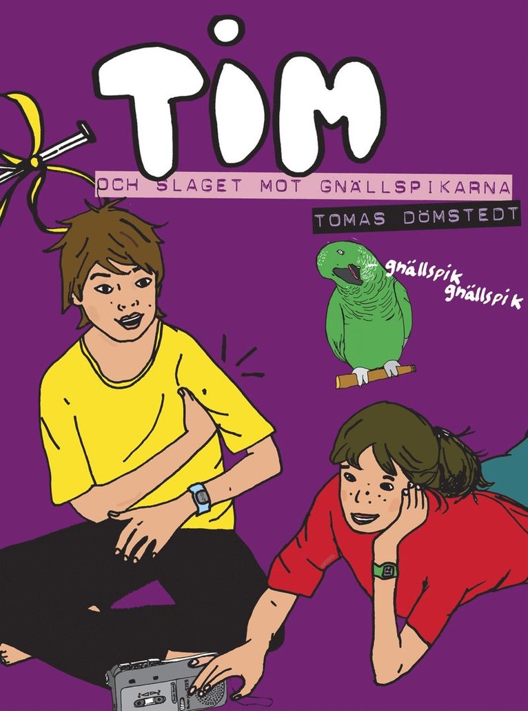 Tim och slaget mot gnällspikarna