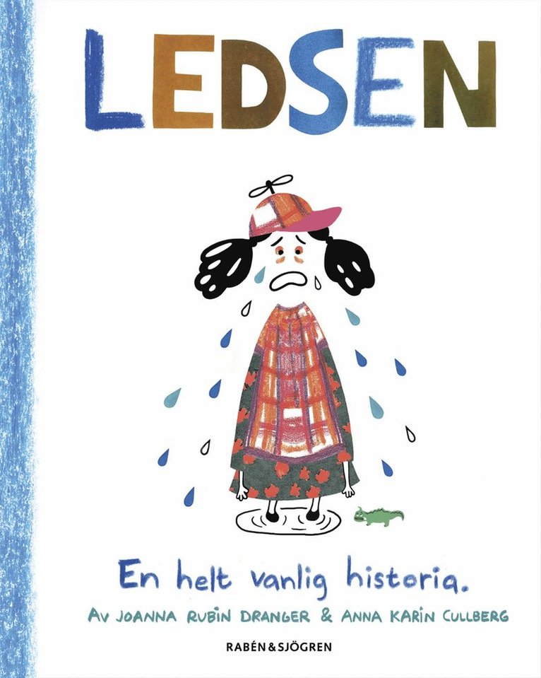 Joanna Rubin Dranger, Anna Karin Cullberg - Ledsen: en helt vanlig historia, Kartonnage