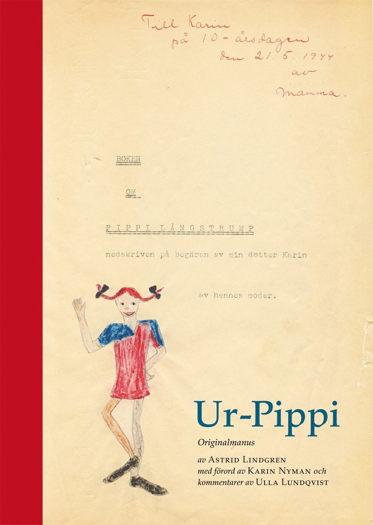 Astrid Lindgren - Ur-Pippi : originalmanus, Inbunden