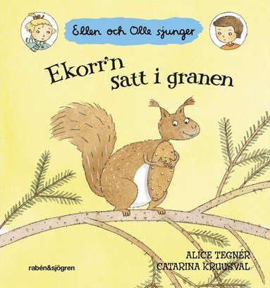 Alice Tegnér - Ekorr'n satt i granen : Ellen och Olle sjunger, Kartonnage