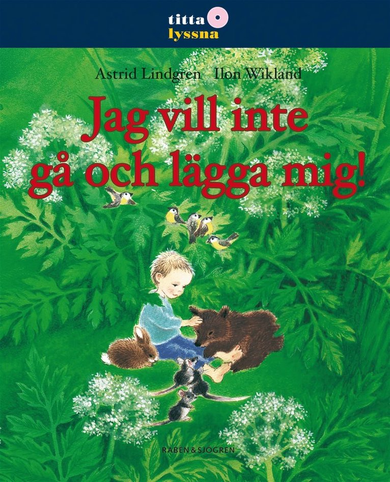 Jag vill inte gå och lägga mig!