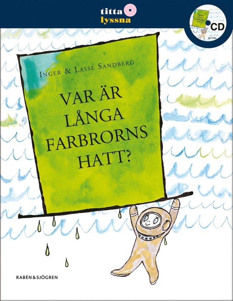 Var är Långa Farbrorns hatt?