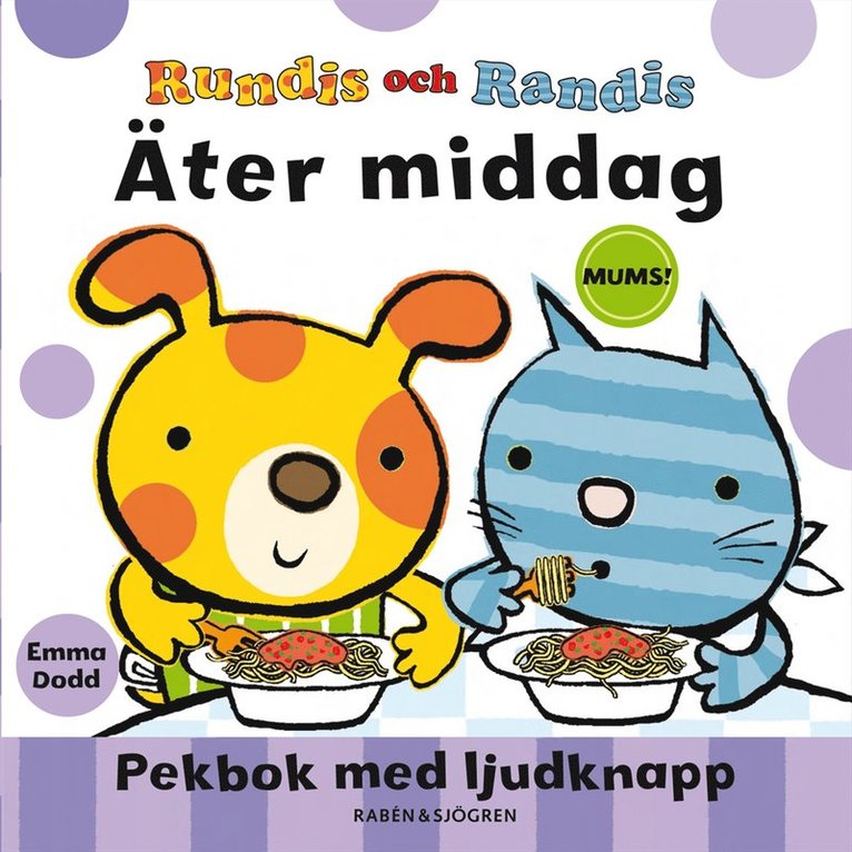Emma Dodd - Rundis och Randis äter middag : pekbok med ljudknappar, Kartonnage