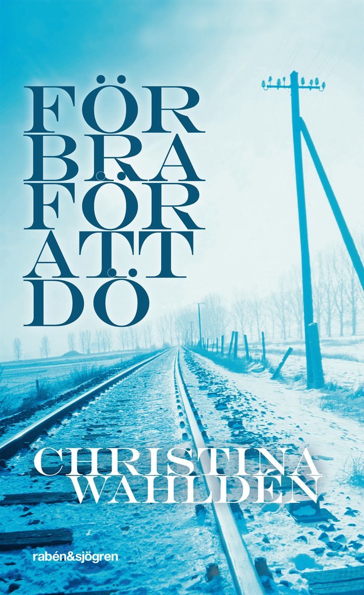 För bra för att dö