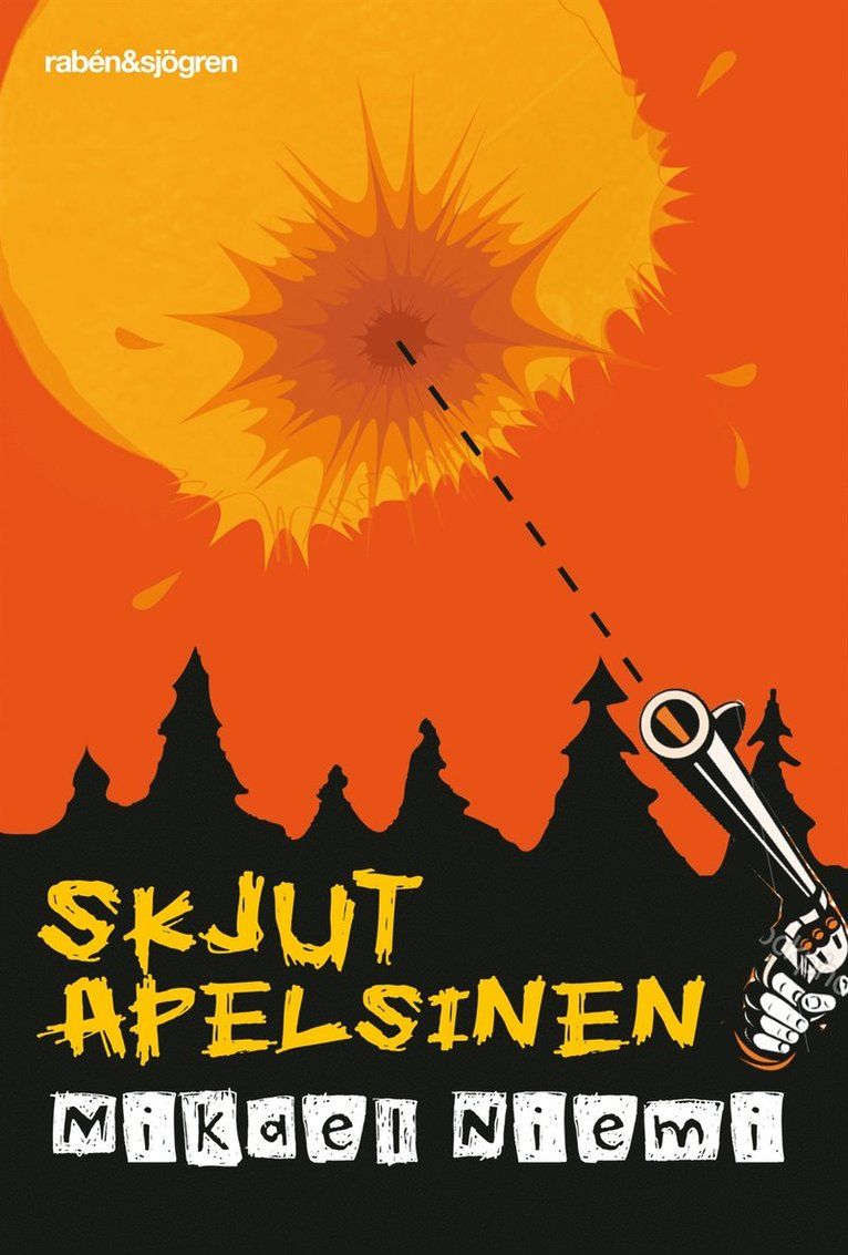 Mikael Niemi - Skjut apelsinen, Kartonnage