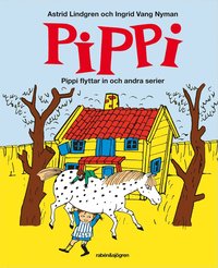 bokomslag Pippi flyttar in och andra serier