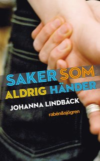 bokomslag Saker som aldrig händer