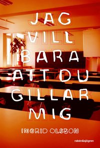 bokomslag Jag vill bara att du gillar mig