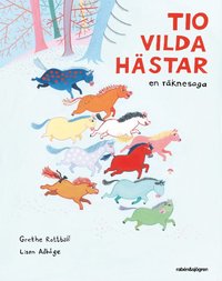 bokomslag Tio vilda hästar : en räknesaga