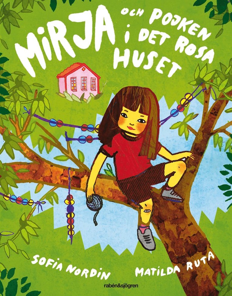 Sofia Nordin - Mirja och pojken i det rosa huset, Inbunden