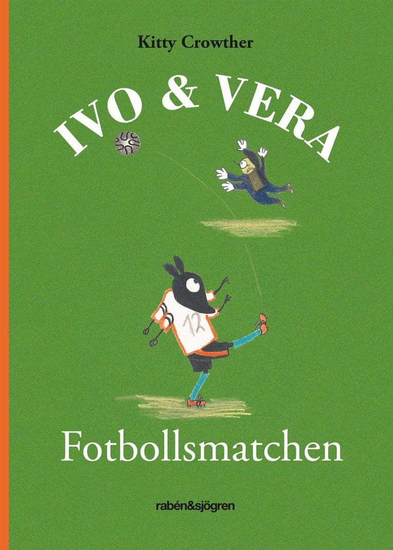 Kitty Crowther - Fotbollsmatchen, Inbunden