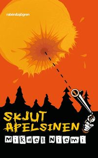 bokomslag Skjut apelsinen