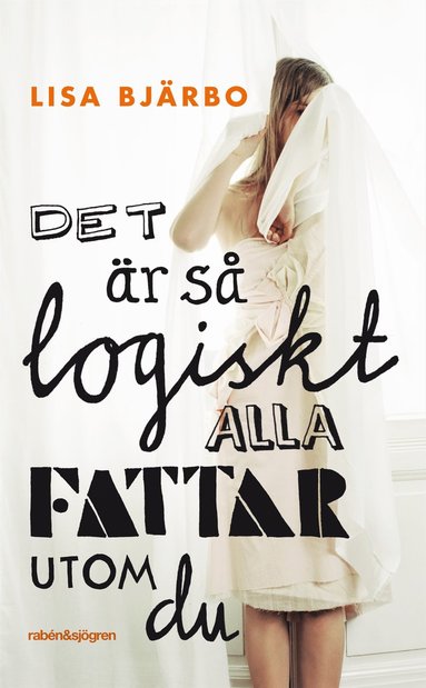 bokomslag Det är så logiskt, alla fattar utom du