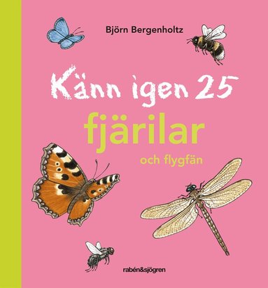 Björn Bergenholtz - Känn igen 25 fjärilar och flygfän, Inbunden