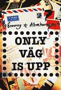 Only väg is upp