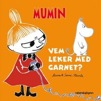 bokomslag Mumin : vem leker med garnet?