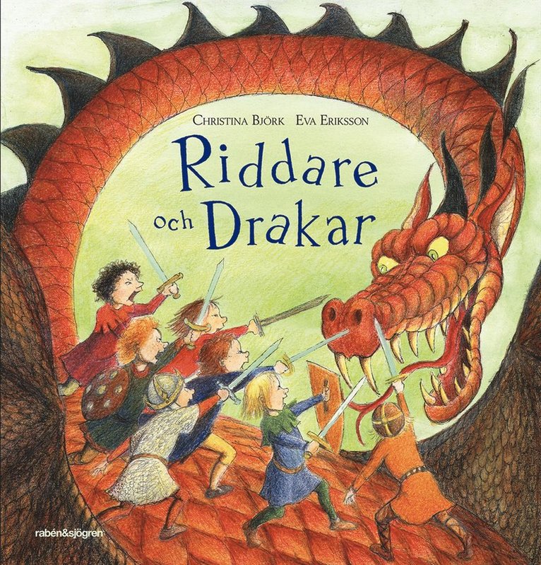 Christina Björk - Riddare och drakar, Inbunden