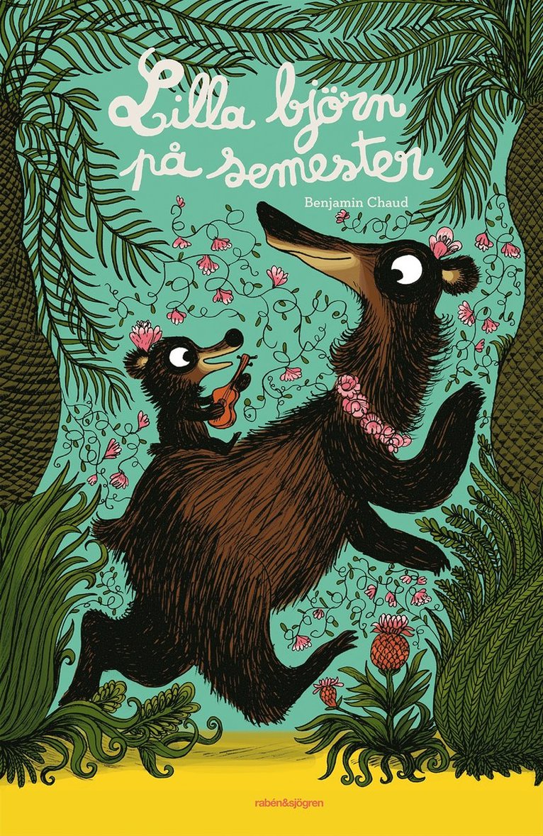 Benjamin Chaud - Lilla björn på semester, Inbunden