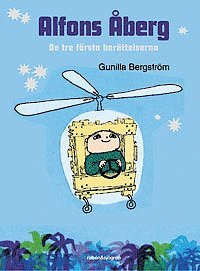 Gunilla Bergström - Alfons Åberg - De tre första berättelserna, Inbunden