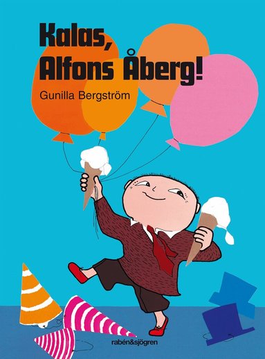 Gunilla Bergström - Kalas, Alfons Åberg!, Inbunden