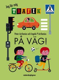 bokomslag På väg! Jag lär mig trafik