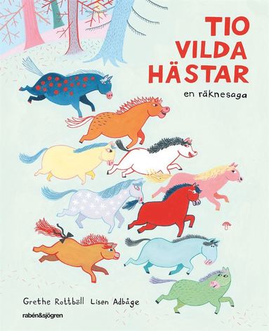 bokomslag Tio vilda hästar : en räknesaga