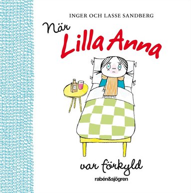 Lasse Sandberg, Inger Sandberg - När Lilla Anna var förkyld, Kartonnage
