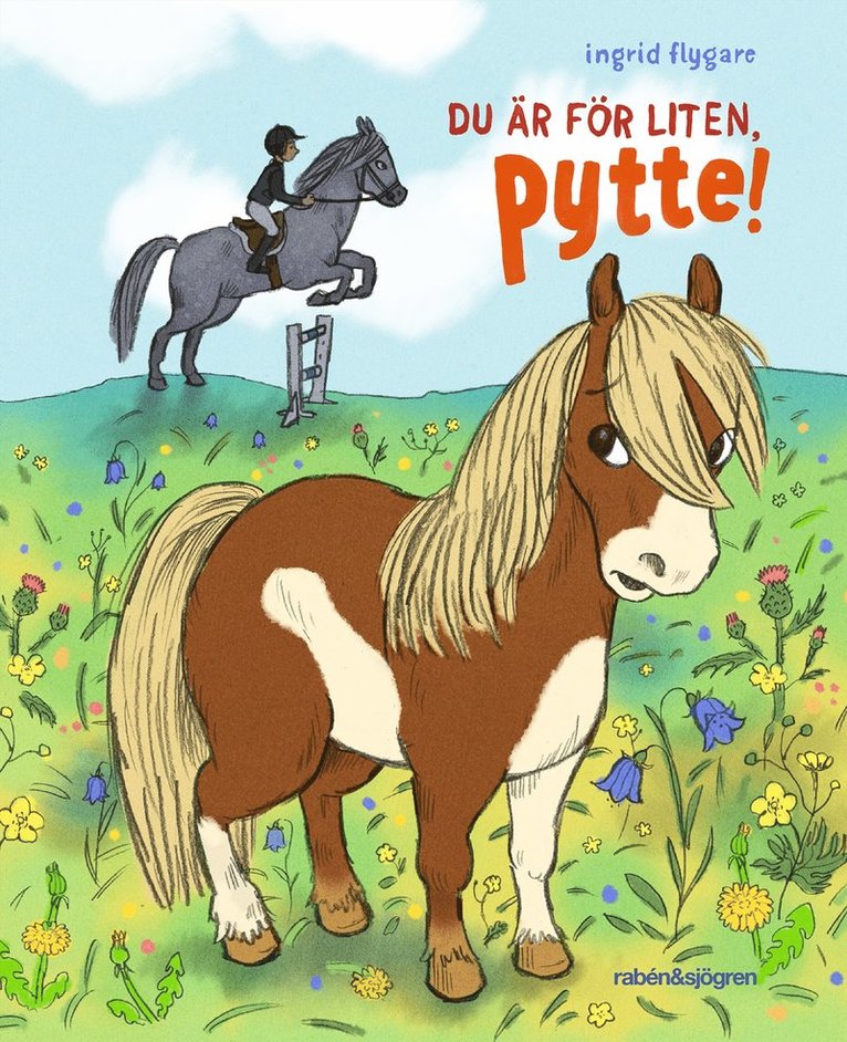Ingrid Flygare - Du är för liten, Pytte!, Inbunden