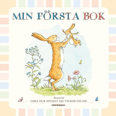 bokomslag Min första bok. Baserad på Gissa hur mycket jag tycker om dig