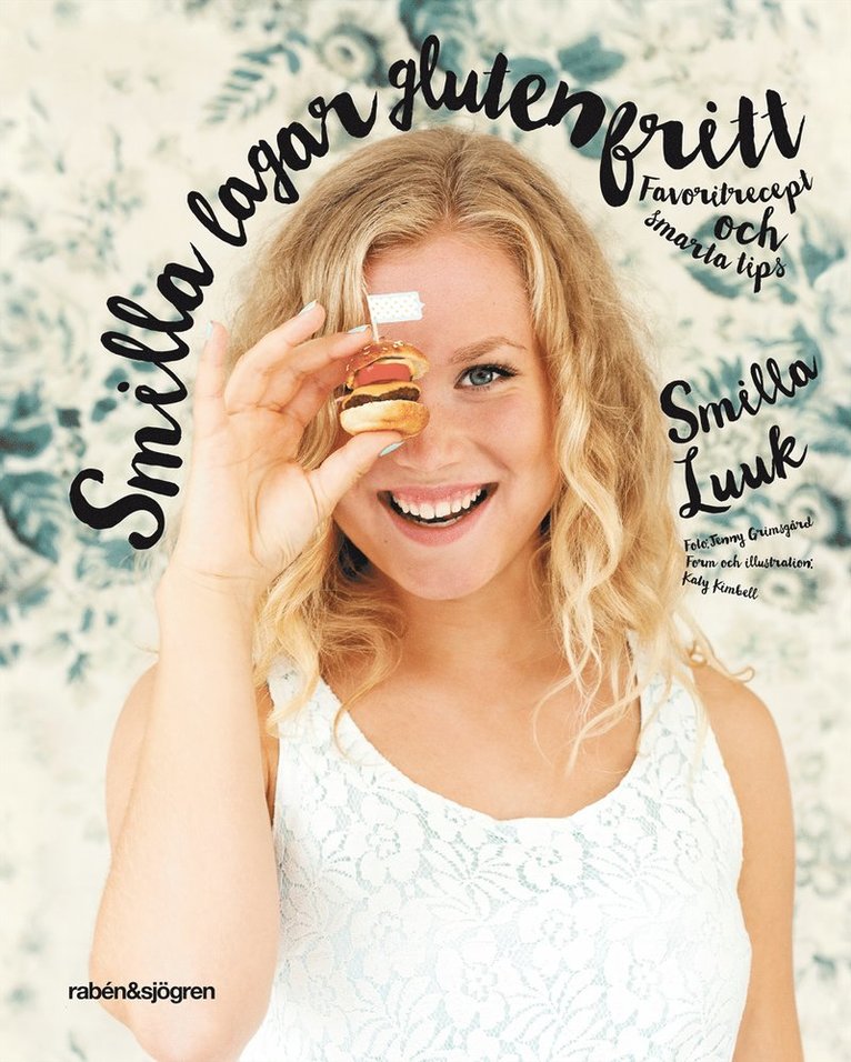 Smilla lagar glutenfritt : favoritrecept och smarta tips