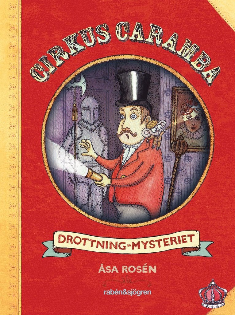 Åsa Rosén - Cirkus Caramba. Drottning-mysteriet, Inbunden