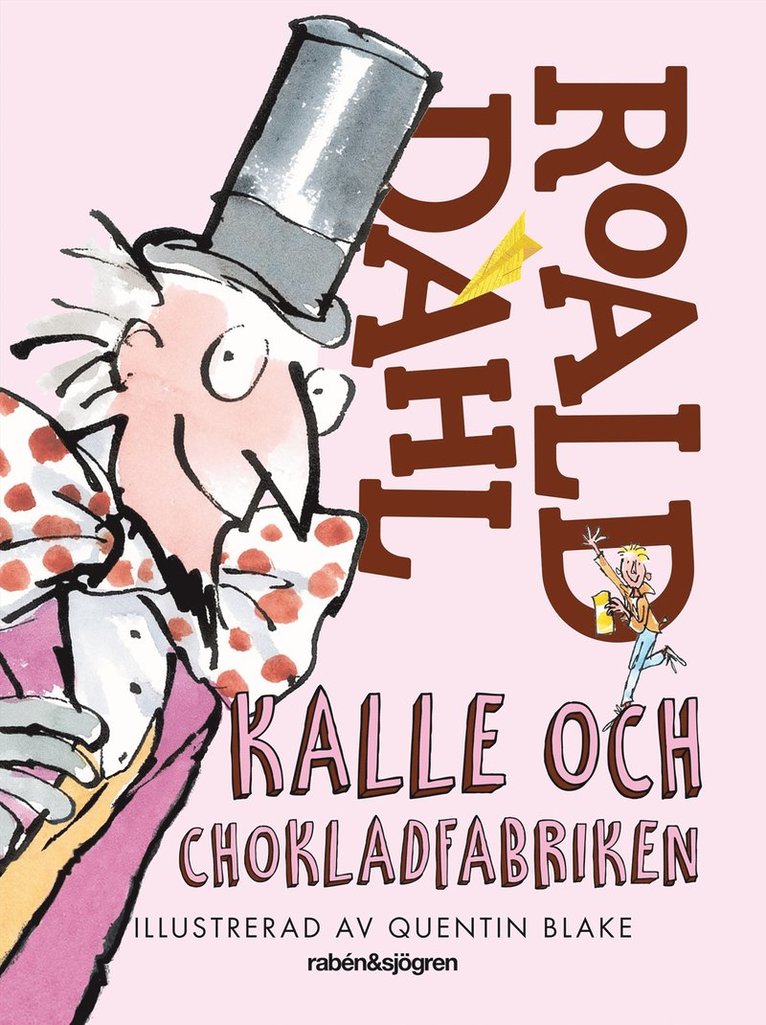 Roald Dahl - Kalle och chokladfabriken, Inbunden