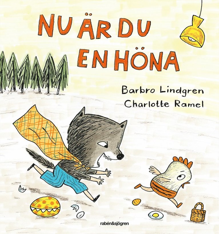 Barbro Lindgren, Charlotte Ramel - Nu är du en höna, Inbunden