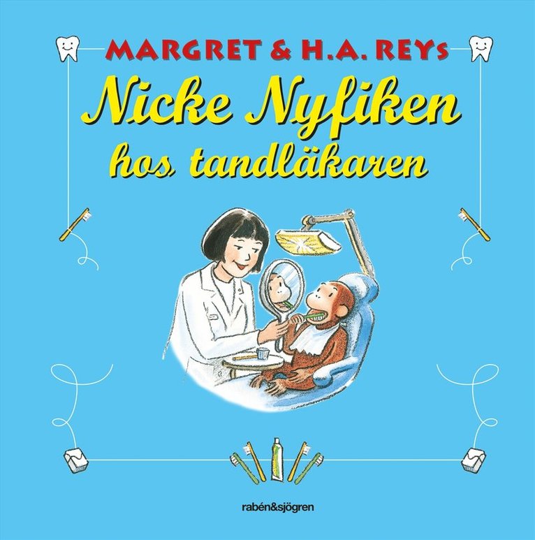 Nicke Nyfiken hos tandläkaren