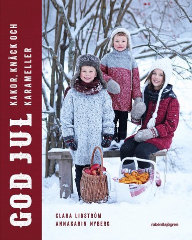 Clara Lidström, Annakarin Nyberg - God jul : kakor, knäck och karameller, Inbunden