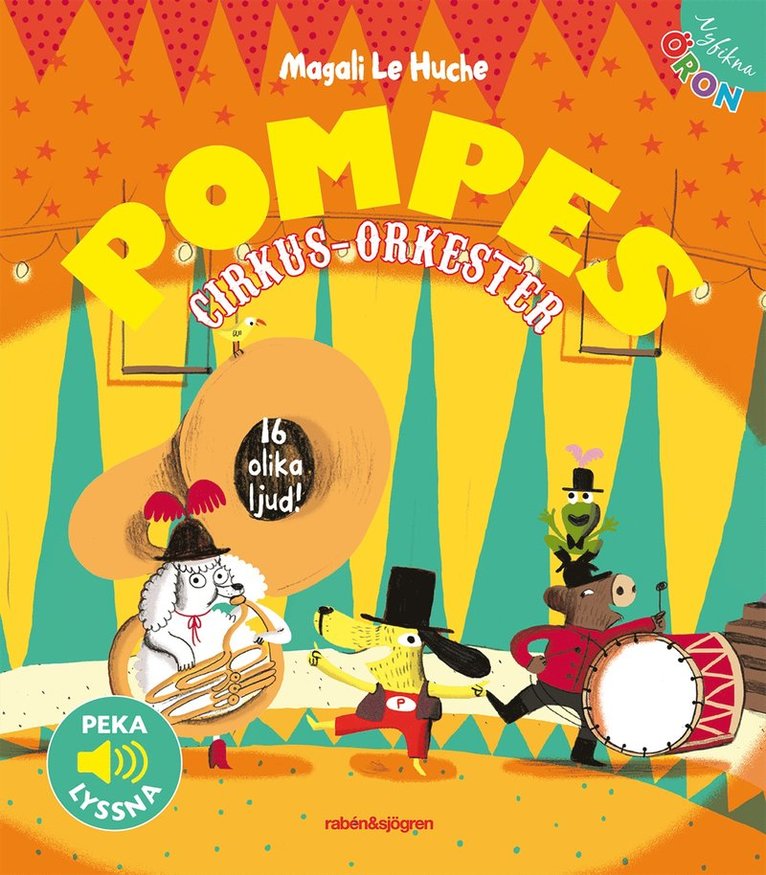 Magali le Huche - Pompes Cirkus-orkester - Peka, lyssna, Inbunden