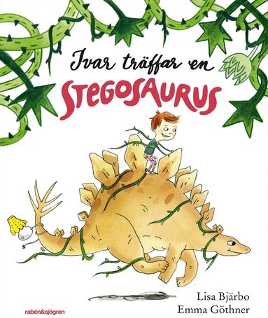 Lisa Bjärbo, Emma Göthner - Ivar träffar en stegosaurus, Inbunden